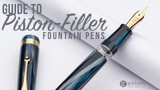 Guide to PistonFiller Fountain Pens [upl. by Adamis]