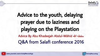 Advice to the youth  Delaying Prayer due to PlayStation  By Abu Khadeejah حفظه الله [upl. by Nomal]