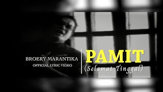 Broery Marantika  Pamit Selamat Tinggal Official Lyric Video [upl. by Aigneis935]