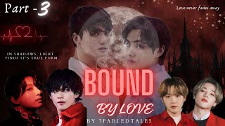 Bound By Love ❤‍🔥  Part 3  bts hindi story  taekook yoonmin namjin jhope bts taekook [upl. by Abbe]