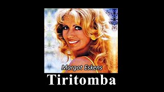 Tiritomba  Margot Eskens [upl. by Asyle]