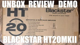 Blackstar HT20MKII Unbox Review and Demo [upl. by Enreval]