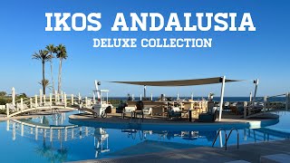 Ikos Andalusia Deluxe Collection [upl. by Haniraz]