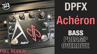 Beautifully warm bass preamp overdrive the Achéron by dpfxpedals [upl. by Rusty990]