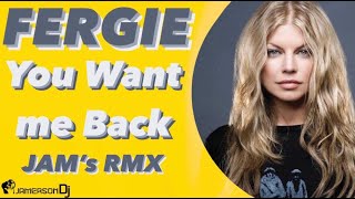 Fergie  You Want me Back Jams Rmx [upl. by Ardnalahs459]