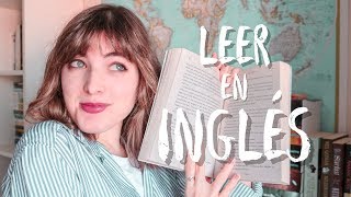 CÓMO LEER EN INGLÉS ✨ 6 Consejos ✨ Mejora tu fluidez y comprensión lectora [upl. by Suoicserp]