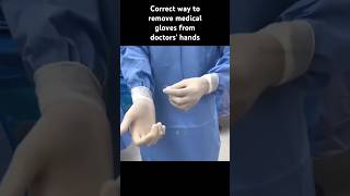 Correct way to remove medical gloves from doctors hands [upl. by Hajan715]