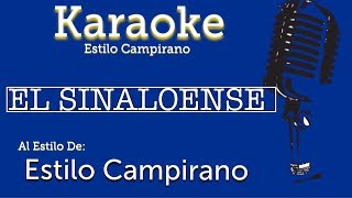 El Sinaloense  KARAOKE  Estilo Campirano [upl. by Cavill]