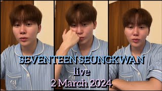 MULTI SUB🔴SEUNGKWAN 1o clock LIVEseventeen dino vernon hoshi seungkwan joshuawoozi mingyu [upl. by Moonier]