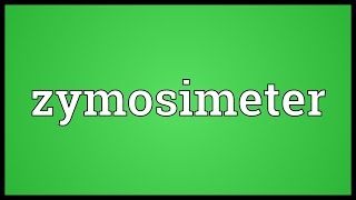 Zymosimeter Meaning [upl. by Chastain361]