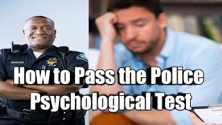 How to Pass the Police Psychological Test [upl. by Greenwell861]