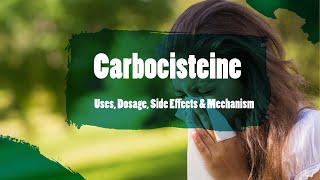 carbocisteine  Uses Dosage Side Effects amp Mechanism  Mucodyne [upl. by Cawley]