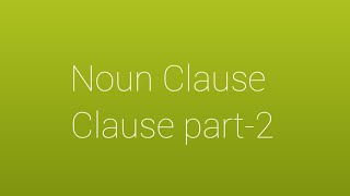 Noun Clause clause part2 [upl. by Agn]