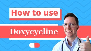 How and When to use Doxycyline Doryx Doxylin Efracea  Doctor Explains [upl. by Collette]