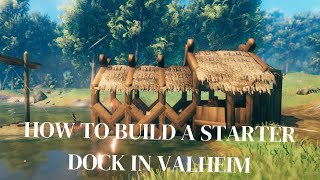 How to Build a Starter Dock in Valheim [upl. by Jsandye]