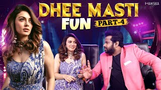 Dhee Masti Fun Part 4 😎  Fun Game Challenge 🥳  Hansika Motwani [upl. by Elfstan902]