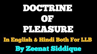 DOCTRINE OF PLEASURE IN INDIAN CONSTITUTION  ARTICLE 310 amp 311 BY ZEENAT SIDDIQUE [upl. by Yeldah627]