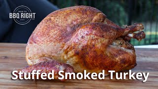 Stuffed Smoked Turkey [upl. by Nniuqal]