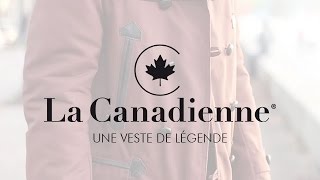 La Canadienne  Une veste de légende [upl. by Ylurt]