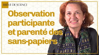 Observation participante et parenté des sanspapiers  BrèveDeScience [upl. by Combes]