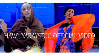 HODAN XASAN HAWL YARAYSTOO OFFICIAL VIDEO 2022 [upl. by Alaj779]