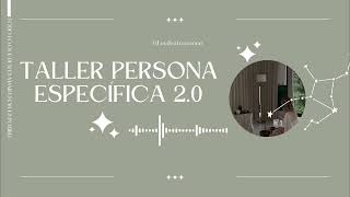 TALLER PERSONA ESPECÍFICA 🙏🧚‍♀️ [upl. by Ynaffad]