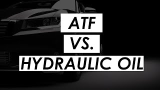 ATF vs Hydraulic Oil Differences and Uses [upl. by Ibok620]