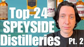 Top 24 Speyside Distilleries RANKED  Part 2 The Single Malt distilleries ranked Numbers 12  1 [upl. by Darice126]