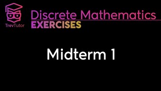 Discrete Mathematics Midterm 1 Solutions [upl. by Killam]