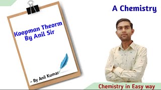 Koopman Theorm  Molecular Spectroscopy  MSc Exam Special Classes By A Chemistry [upl. by Nnyltiac]