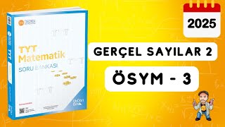 345 TYT MATEMATİK SORU BANKASI ÇÖZÜMLERİ  GERÇEL SAYILAR 2  ÖSYM 3  2025 [upl. by Ingaborg]