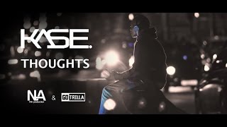 Kase  Thoughts  GoTrilla [upl. by Elurd]