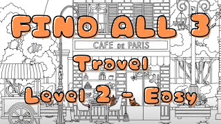 PC Lets Play Find All 3  Travel  Level 2  Easy [upl. by Aneel682]