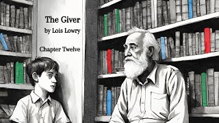 Chapter 12 of quotThe Giverquot by Lois Lowry Audiobook [upl. by Morvin]