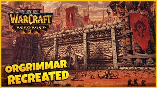 Orgrimmar Recreated In WC3 Reforged  Warcraft 3 Reforged [upl. by Noicnecsa43]