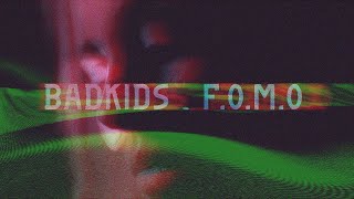 BADKIDS  FOMO LYRICS VIDEO [upl. by Yntirb]