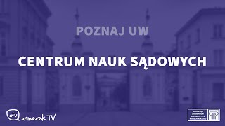 Poznaj UW  Centrum Nauk Sądowych [upl. by Rolyat]