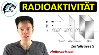 RADIOAKTIVITÄT – αβγStrahlung amp Zerfallsgesetz  NEU [upl. by Anatsirhc]