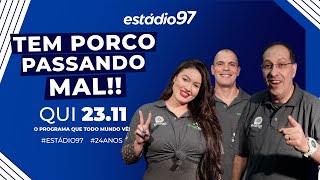 ESTÁDIO 97  231123  AO VIVO [upl. by Mallorie]