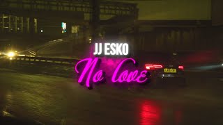 JJ Esko  No Love Official Music Video [upl. by Laenaj]