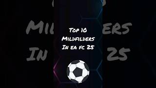 My Top 10 EA FC 25 Midfielders [upl. by Ojela]