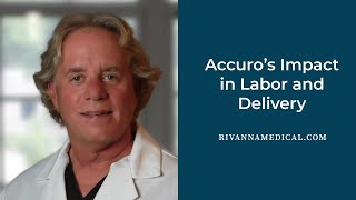 Accuro’s Impact in Labor and Delivery [upl. by Jasik]