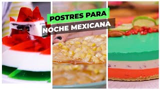 Postres para Noche Mexicana Cocina Delirante [upl. by Amehsat]