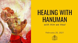 Healing With Hanuman  February 20 2021 [upl. by Eiloj]