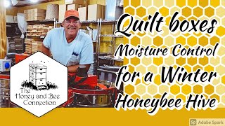 Beekeepers Guide 2 Quilt Boxes  Moisture Control 4 Winter Honeybee HivesThe Honey amp Bee Connection [upl. by Josias]