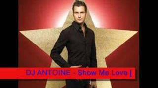 DJ ANTOINE  Show Me Love remix [upl. by Nocam398]