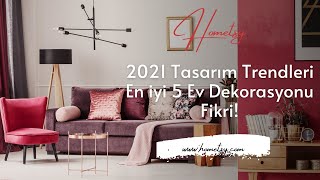 2021 Tasarım Trendleri En iyi 5 Ev Dekorasyonu Fikri  Dekorasyon Tavsiyeleri wwwhometsycom [upl. by Aillicec533]