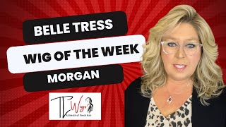 Wig of the week Belle Tress Morgan in 2 colors tlwigs belletress wigreview wigs wigoftheweek [upl. by Longawa788]