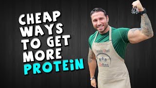 7 Cheap Ways to Get More Protein in YOUR Diet [upl. by Ruhtracm]