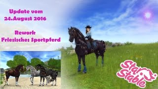 Star Stable  SSO  Update 24816  Rework Friesisches Sportpferd [upl. by Akcebar]